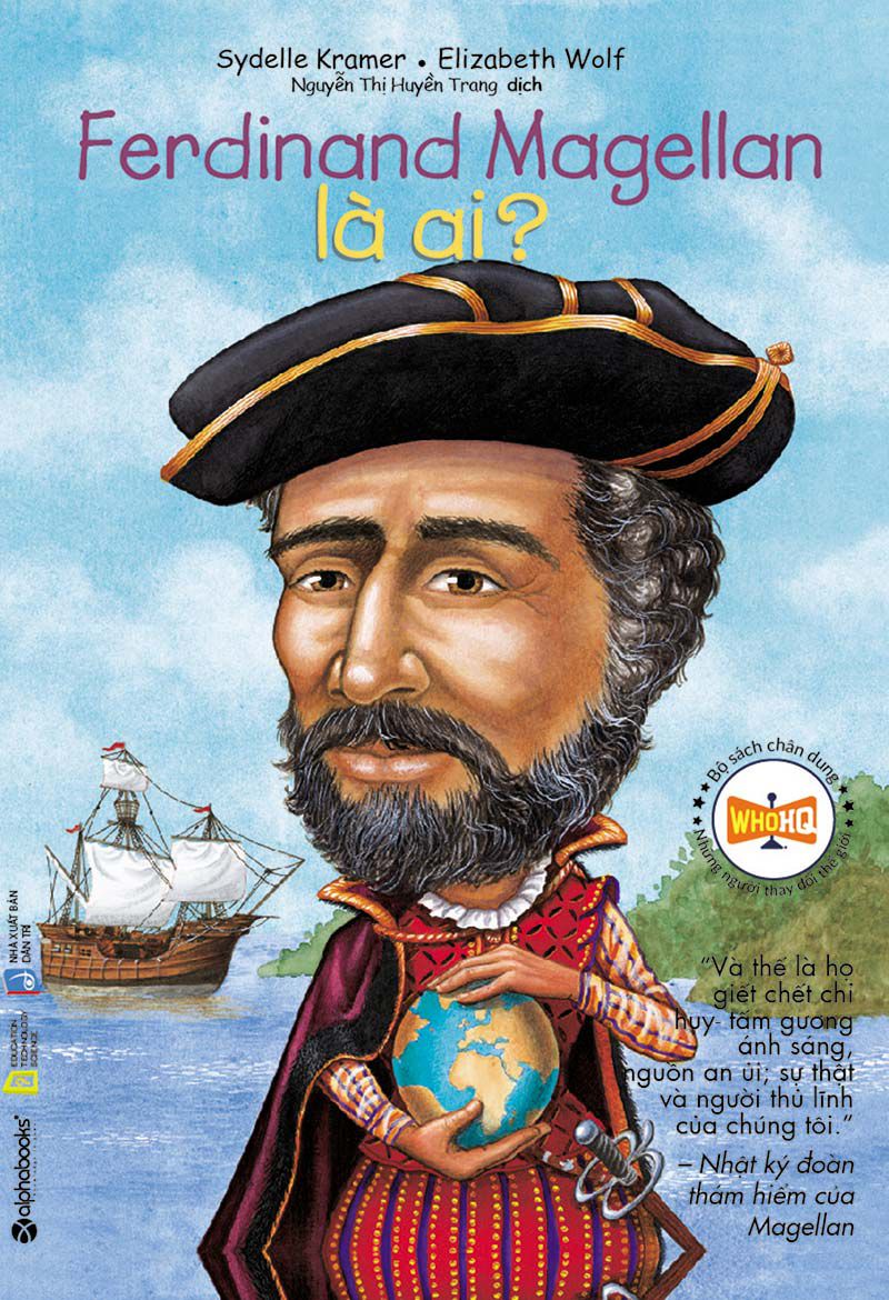 Chân Dung Những Người Làm Thay Đổi Thế Giới: Ferdinand Magellan là ai?