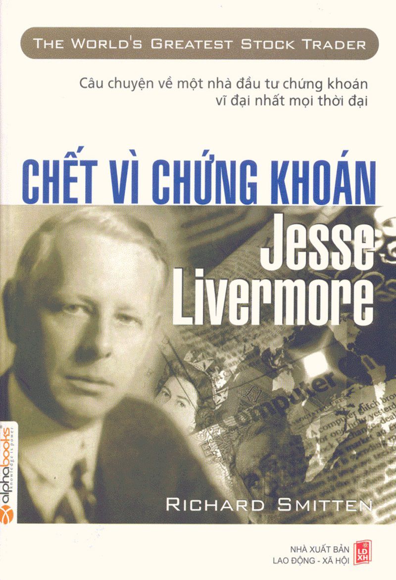 Chết Vì Chứng Khoán – Jesse Livermore