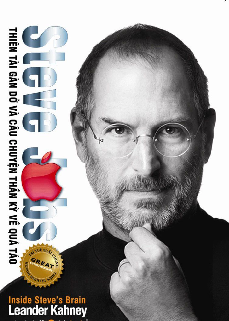 Steve Jobs – Thiên Tài Gàn Dở và Câu Chuyện Thần Kỳ về Quả Táo