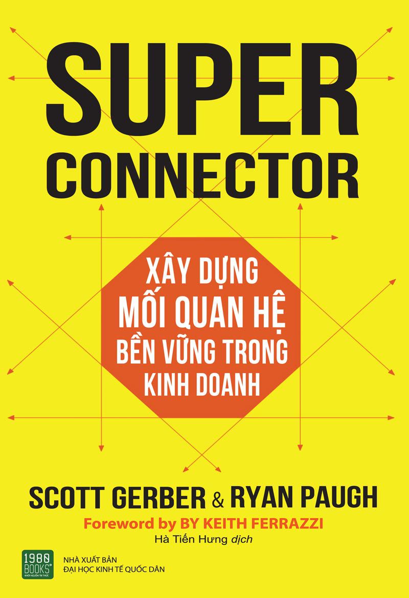 Super Connector – Xây Dựng Mối Quan Hệ Bền Vững Trong Kinh Doanh