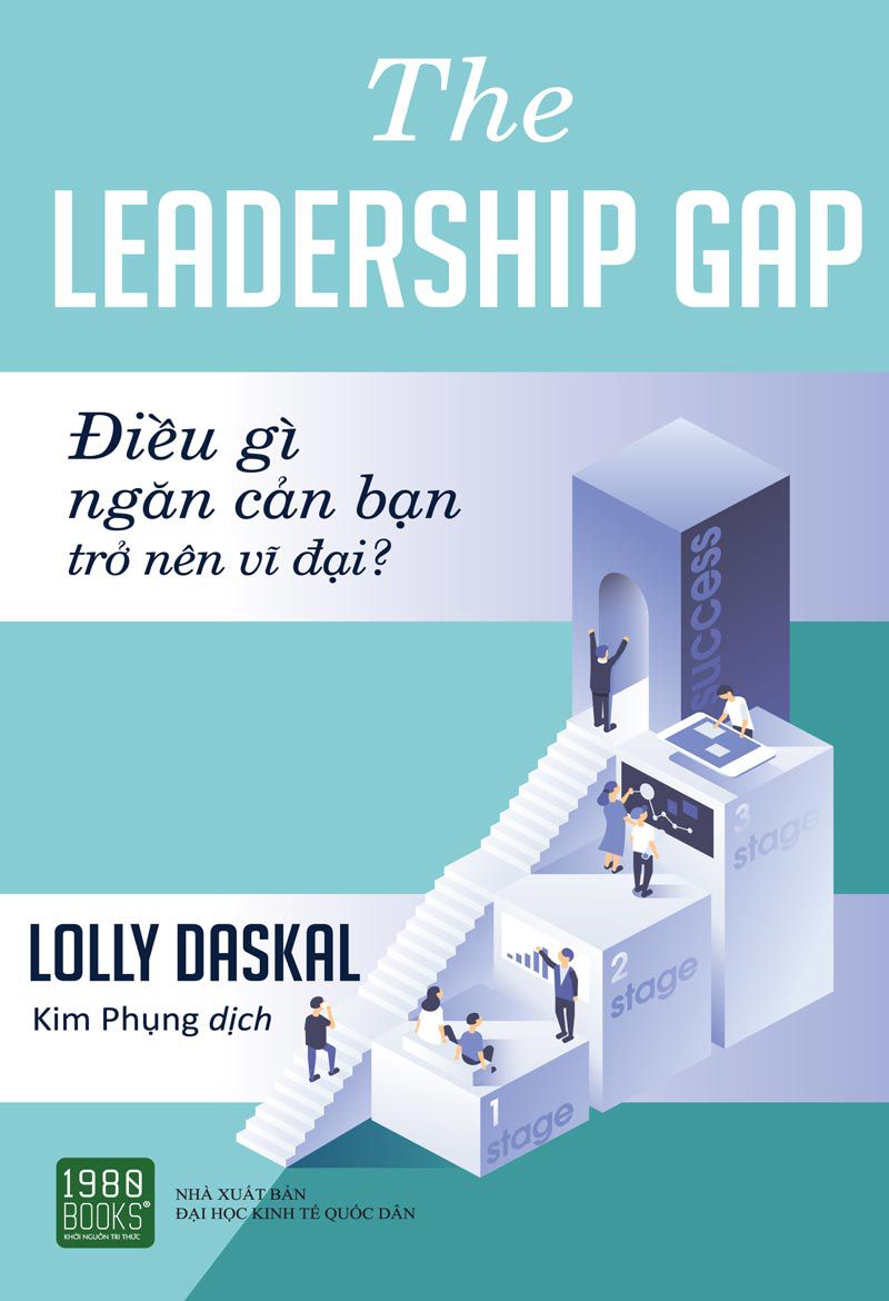 The Leadership Gap – Điều Gì Ngăn Cản Bạn Trở Nên Vĩ Đại?