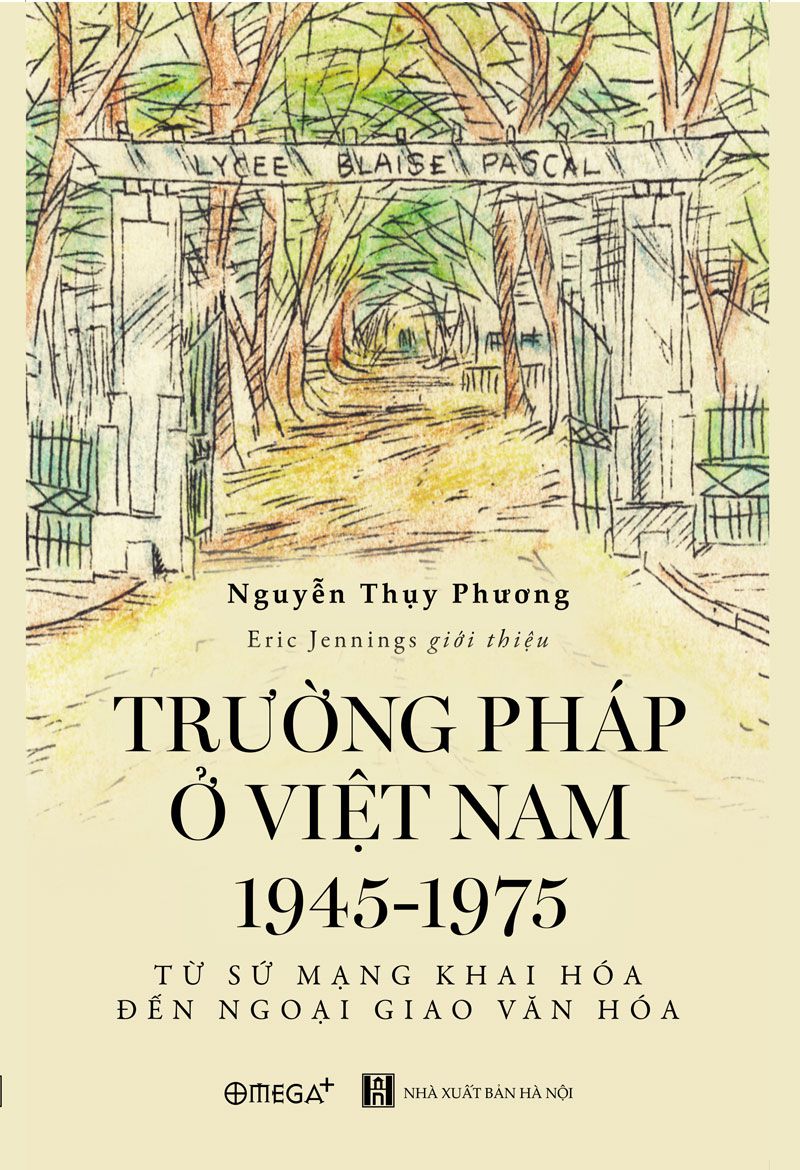 Trường Pháp Tại Việt Nam 1945-1975: Từ Sứ Mạng Khai Hóa Đến Ngoại Giao Văn Hóa