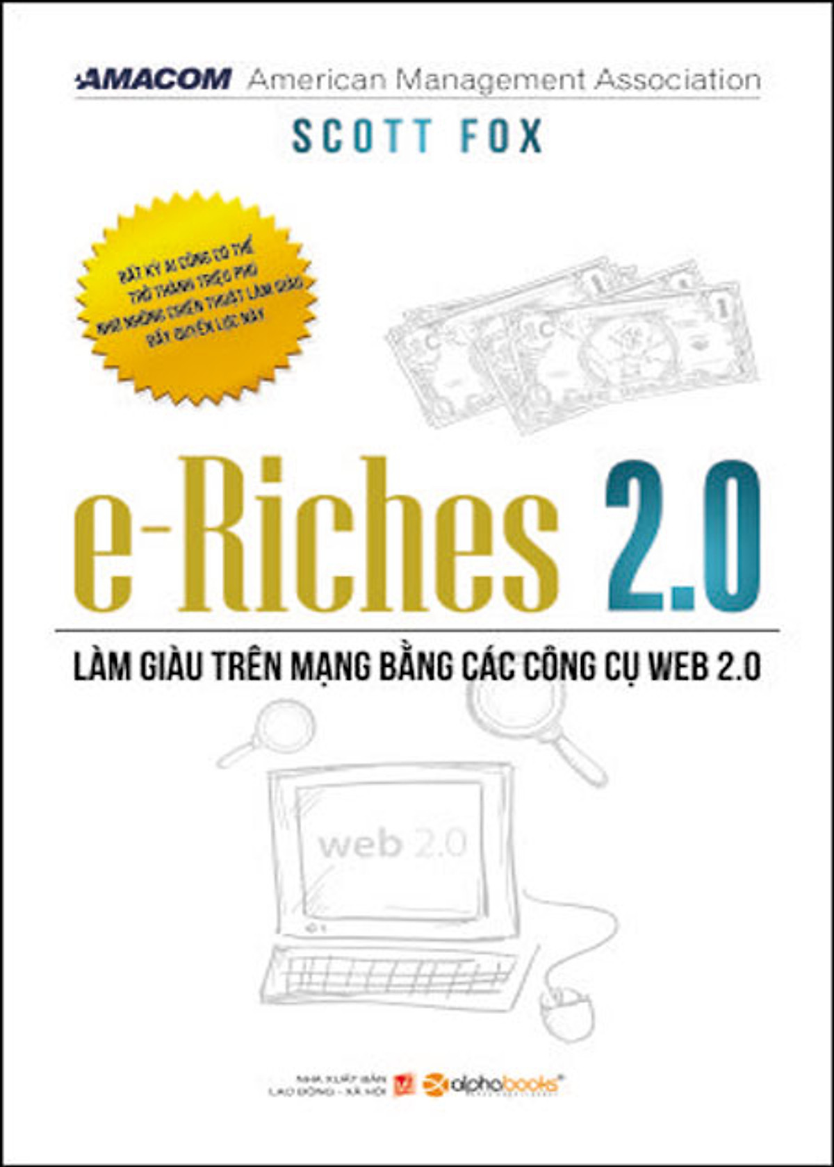 E-Riches 2.0 – Làm Giàu Trên Mạng Bằng Các Công Cụ Web 2.0