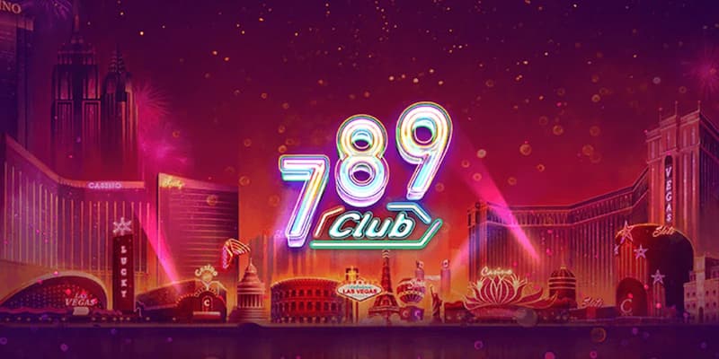 Giới thiệu đôi nét về 789 club