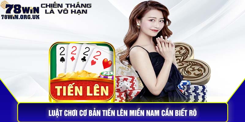 Luật chơi cơ bản tiến lên miền Nam cần biết rõ