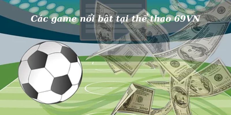 Các game nổi bật 