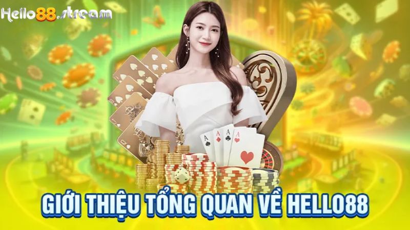 Giới thiệu HELLO88 - Tổng quan về nhà cái