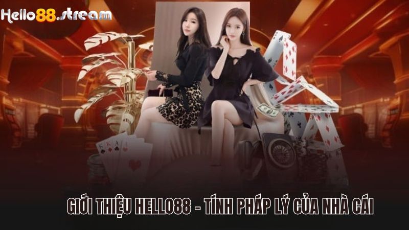 Giới thiệu HELLO88 - Tính pháp lý của nhà cái