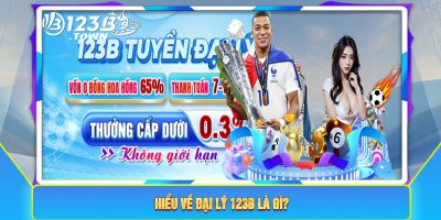 Đại lý 123B là gì?