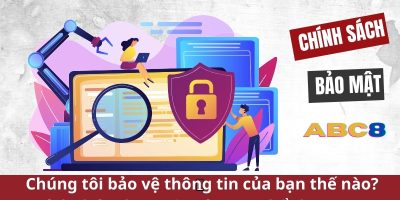 ABC8 bảo vệ thông tin của bạn như nào ?