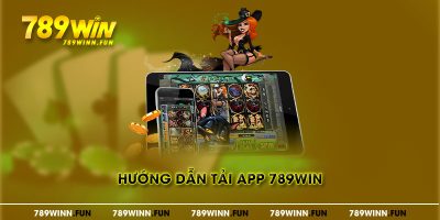 Hướng dẫn tải app 789win