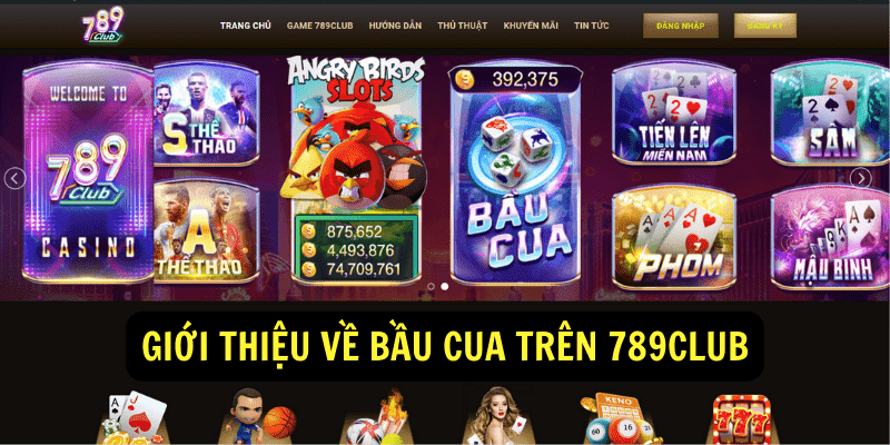 Bầu cua 789Club - Chơi là có thưởng