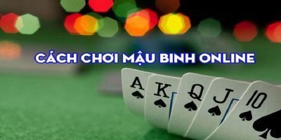 Hướng dẫn cách chơi mậu binh cho newbie tại Sunwin