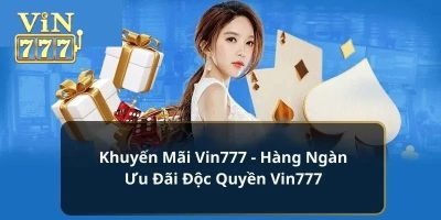 Điều kiện tham gia khuyến mãi Vin777