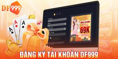 Đăng Ký DF999 – Hòa Mình Vào Thiên Đường Game Xanh Chín