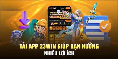 Tải app 23WIN - Mang thế giới cá cược trong tầm tay