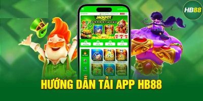 Lý do nên tải app HB88?
