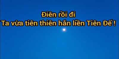 Điểm qua giới thiệu Điên Rồi Đi? Ta Vừa Tiên Thiên Hắn Thì Tiên Đế!