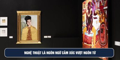 Nghệ thuật chạm vào cảm xúc người xem