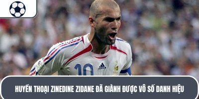 Huyền thoại Zinedine Zidane đã giành được vô số danh hiệu