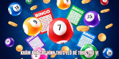 Khám phá các hình thức lô đề 11BET thú vị