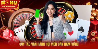 Quy tắc vận hành hội viên cần nắm vững